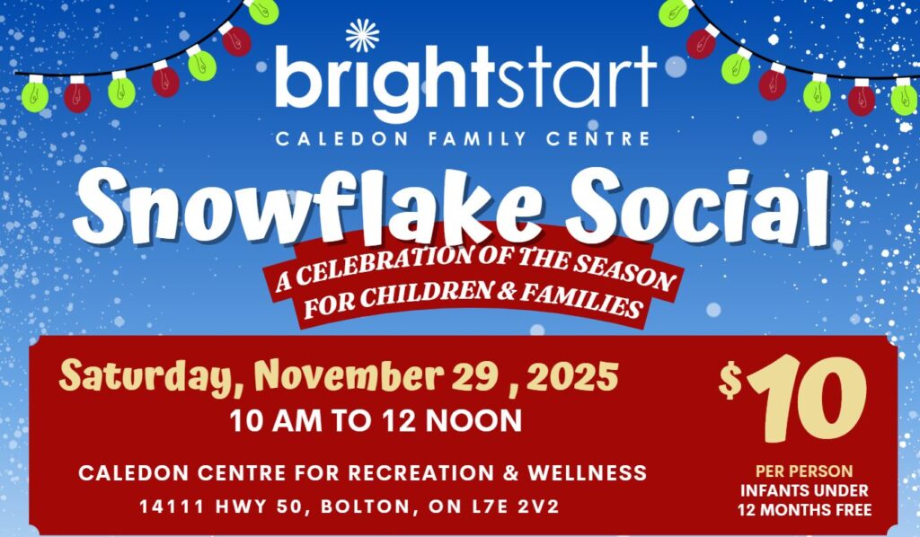 Graphic image promoting BrightStart Caledon's Snowflake social to be held Nov. 29, 2025