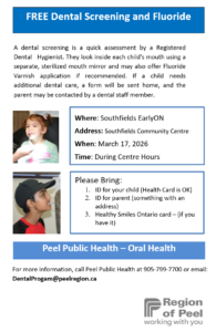A flyer advertising a dental screening clinic by the Region of Peel at SFV EarlyON Centre on Mar. 17 during open hours